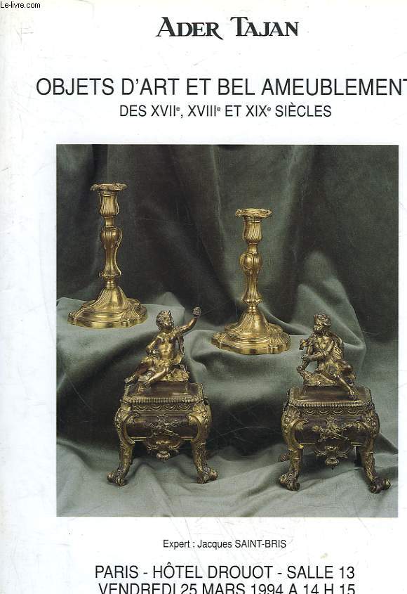 1 CATALOGUE DE VENTE AUX ENCHERES - OBJETS D'ART ET BEL AMEUBLEMENT DES 17, 18 ET 19 SIECLES