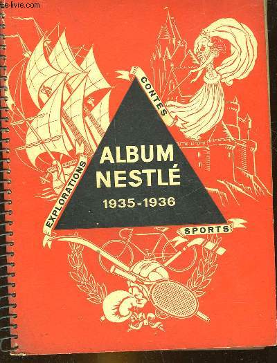 ALBUM NESTLE 1935-1936 - EXPLORATIONS - CONTES - SPORTS