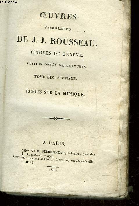 OEUVRES DE J.J. ROUSSEAU CITOYEN DE GENEVE - TOME17 - ECRITS SUR LA MUSIQUE