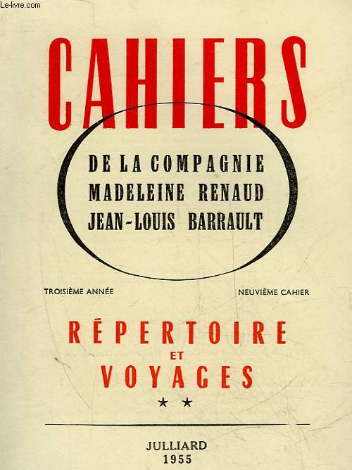 CAHIERS DE LA COMPAGNIE MADELEINE RENAUD - JEAN-LOUIS BARRAULT - 3 ANNEE - 9 CAHIER - REPERTOIRE ET VOYAGES TOME 2