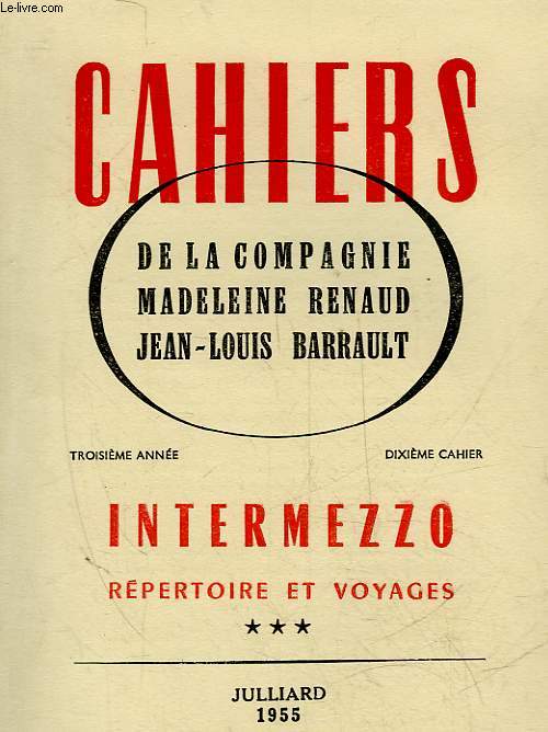 CAHIERS DE LA COMPAGNIE MADELEINE RENAUD - JEAN-LOUIS BARRAULT - 3 ANNEE - 10 CAHIER - REPERTOIRE ET VOYAGES - TOME 3