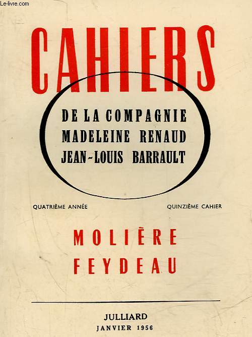 CAHIERS DE LA COMPAGNIE MADELEINE RENAUD - JEAN-LOUIS BARRAULT - 3 ANNEE - 15 CAHIER - MOLIERE FEYDEAU