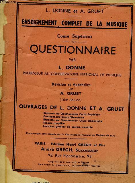 ENSEIGNEMENT COMPLET DE LA MUSIQUE - COURS SUPERIEUR - QUESTIONNAIRE - OUVRAGE DE L. DONNE ET A. GRUET