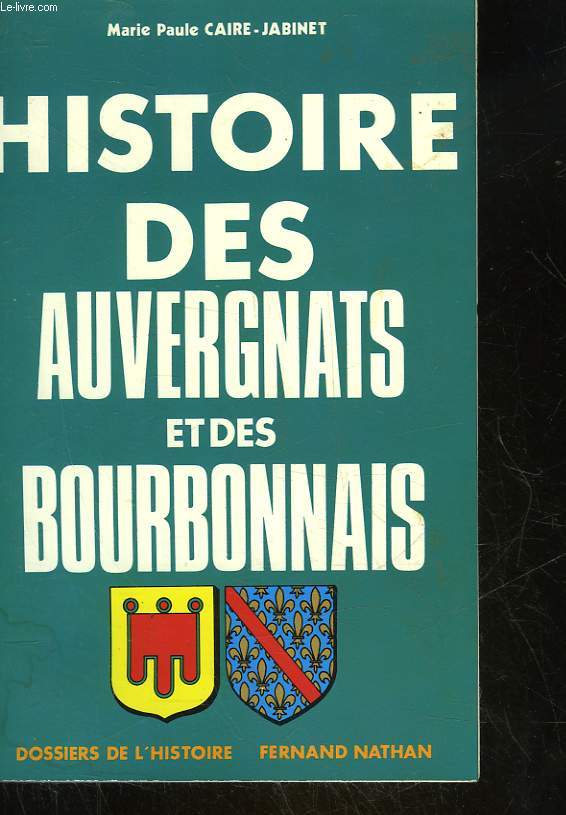 HISTOIRE DES AUVERGNATS ET DES BOURBONNAIS
