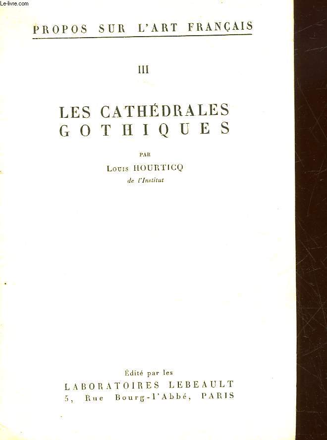 LES CATHEDRALES GOTHIQUES - TOME 3