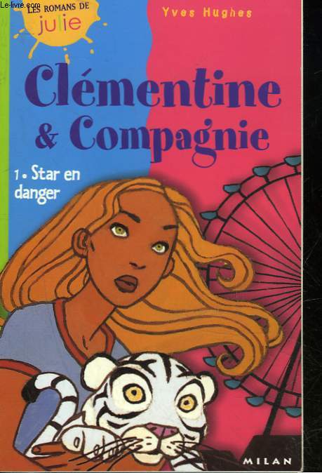 CLEMENTINE & COMPAGNIE - 1 - STAR EN DANGER