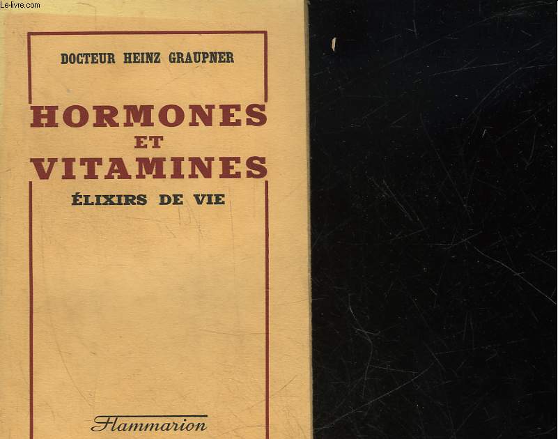 HORMONES ET VITAMINES ELIXIRS DE VIE