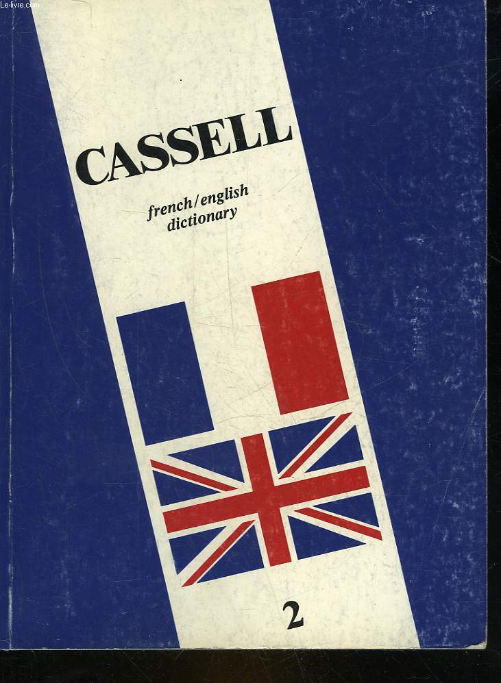 CASSELL'S NEW FRENCH-ENGLISH ENGLISH-FRENCH DICTIONARY - 2 E  N