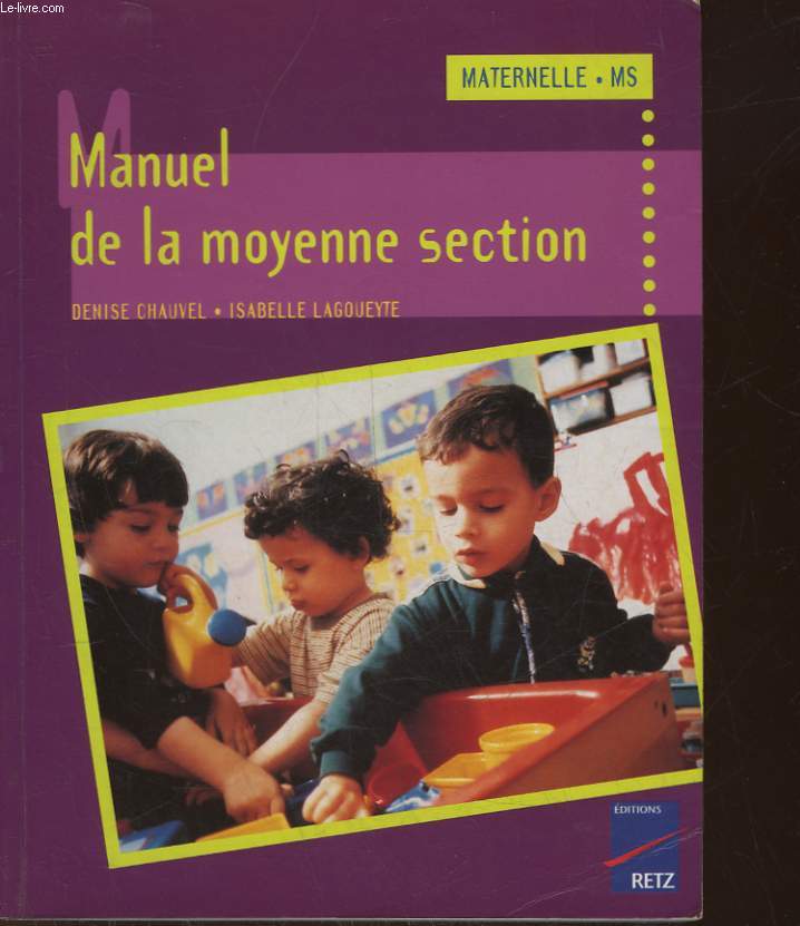 MANUEL DE LA MOYENNE SECTION - CYCLE DES APPRENTISSAGES PREMIERS - MATERNELLE MS