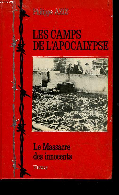 LES CAMPS DE L'APOCALYPSE - LE MASSACRE DES INNOCENTS