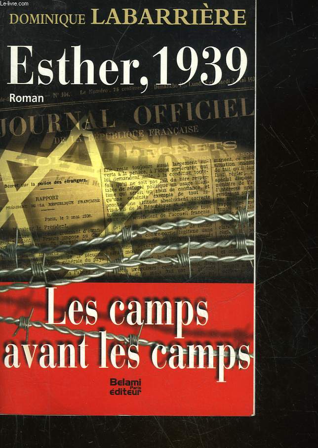 ESTHER, 1939 - LES CAMPS AVANT LES CAMPS