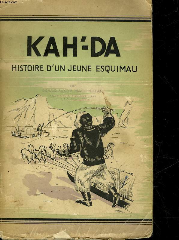 KAH'-DA - HISTOIRE D'UN JEUNE ESQUIMAU