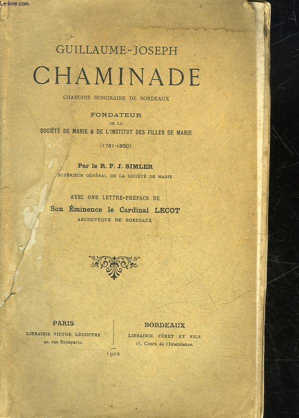 GUILLAUME-JOSEPH CHAMINADE - CHANOINE HONORAIRE DE BORDEAUX
