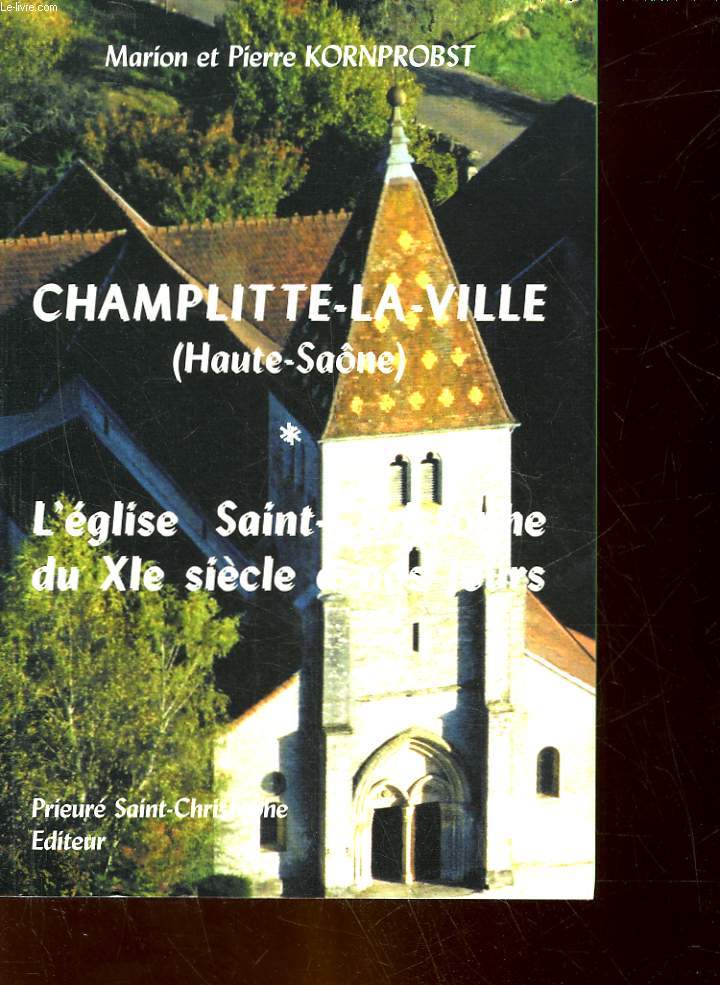 CHAMPLITTE-LA-VILLE ( HAUTE-SAVOIE) - L'EGLISE SAINT-CHRISTOPHE DU 11 SIECLE A NOS JOURS