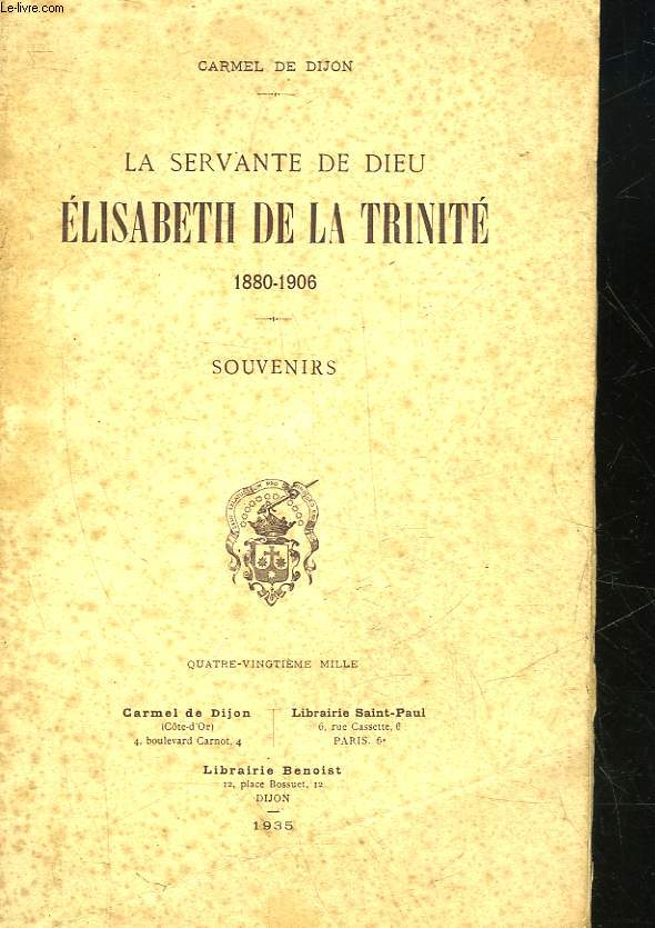 LA SERVANTE DE DIEU ELISABETH DE LA TRINITE 1880 - 1906