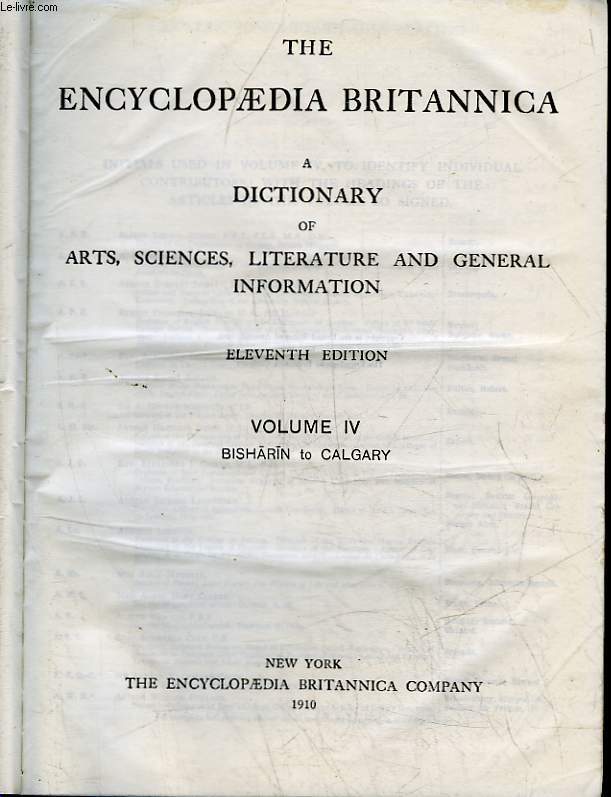 THE ENCYCLOPAEDIA BRITANNICA A DICTIONARY OF ARTS, SCIENCES, LITERATURE AND GENERAL INFORMATION - TOME 4 - BISHARIN TO CALGARY