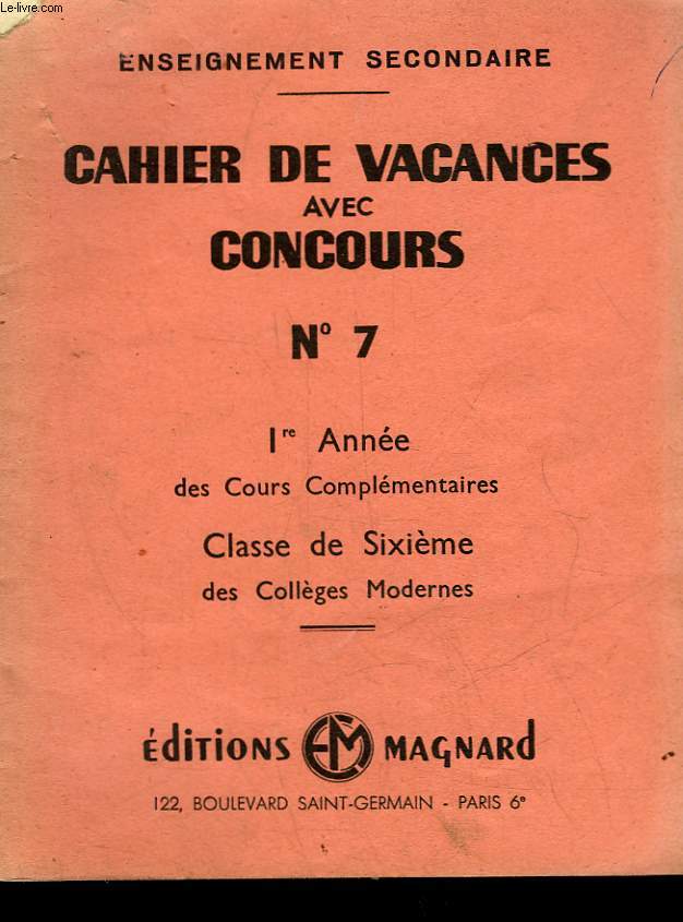 CAHIER DE VACANCES AVEC LE CONCOURS N7 - 1 ANNEE - CLASSE DE 6