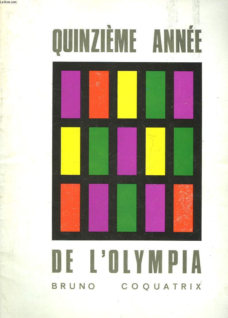 COQUATRIX BRUNO - 15 ANNEE - DE L'OLYMPIA