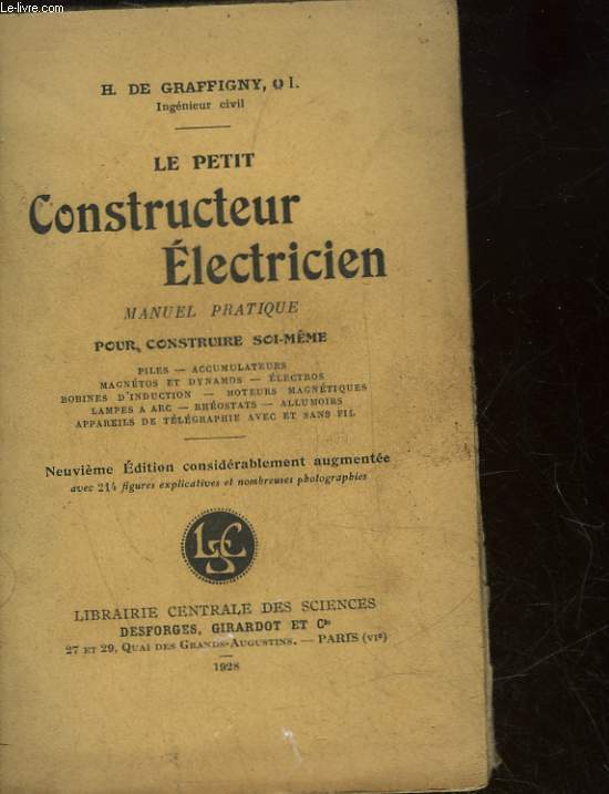 LE PETIT CONSTRUCTEUR ELECTRICIEN - MANUEL PRATIQUE - POUR CONSTRUIRE SOI-MEME
