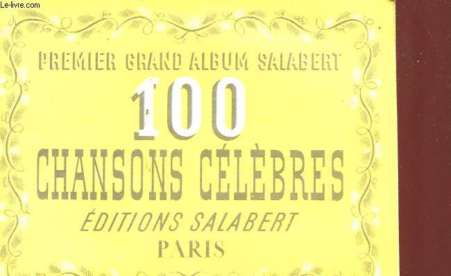 PREMIER GRAND ALBUM SALABERT - 100 CHANSONS CELEBRES