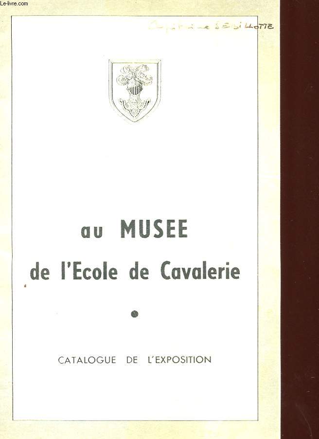 AU MUSEE DE L'ECOLE DE CAVALERIE