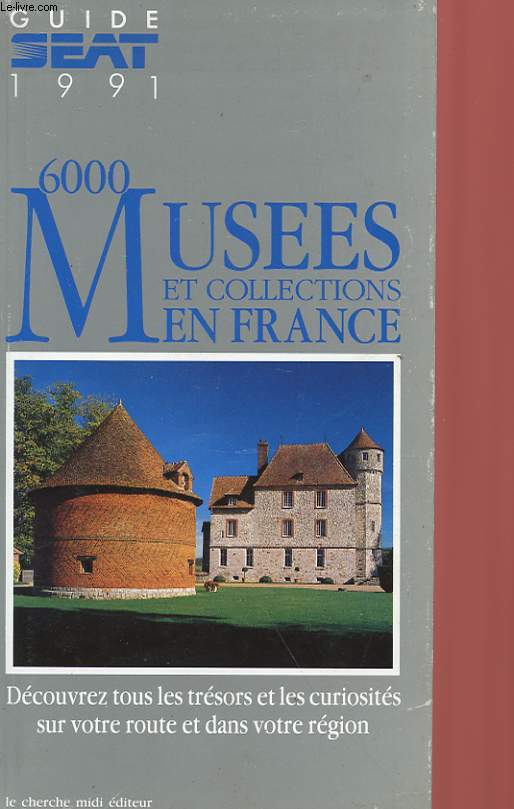 GUISE SEAT 1991 DES 6000 MUSEES ET COLLECTIONS EN FRANCE