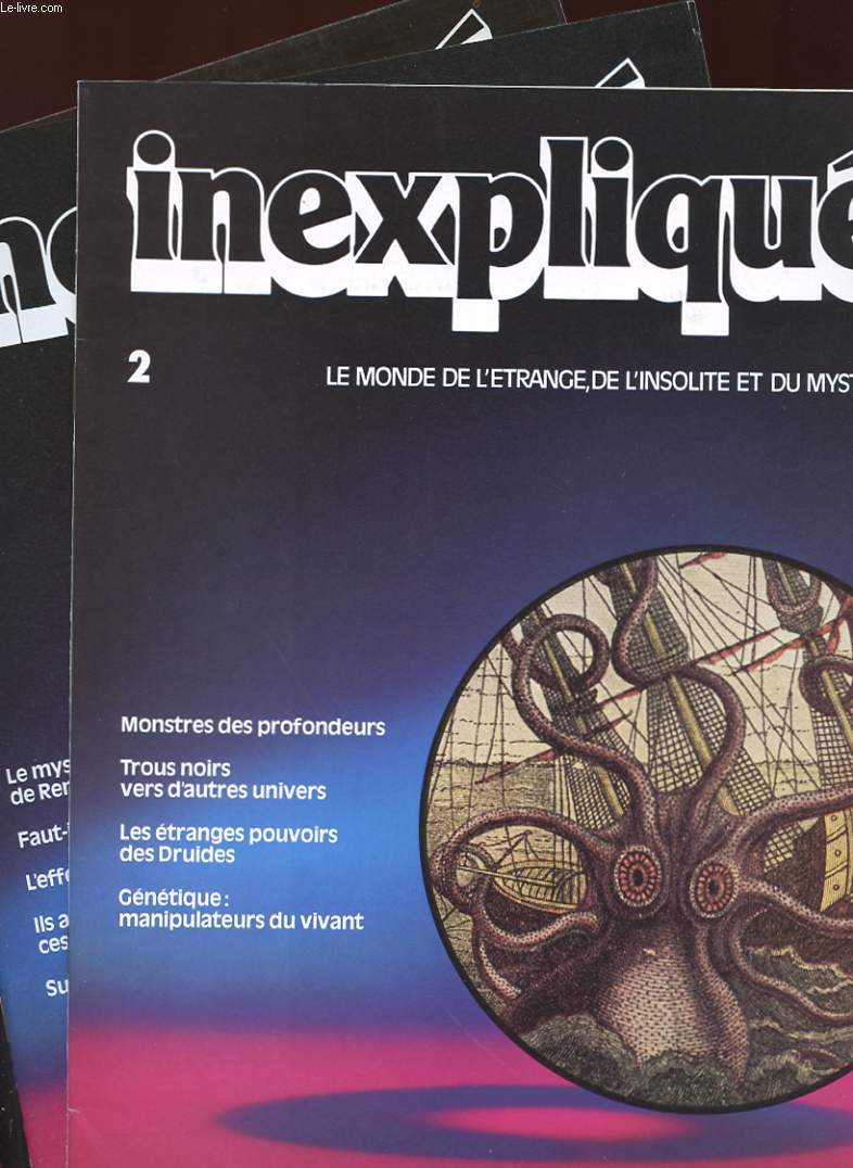 INEXPLIQUE - N1, 2 et 3 - LE MONDE DE L'ETRANGE, DE L'INSOLITE ET DE MYSTERE