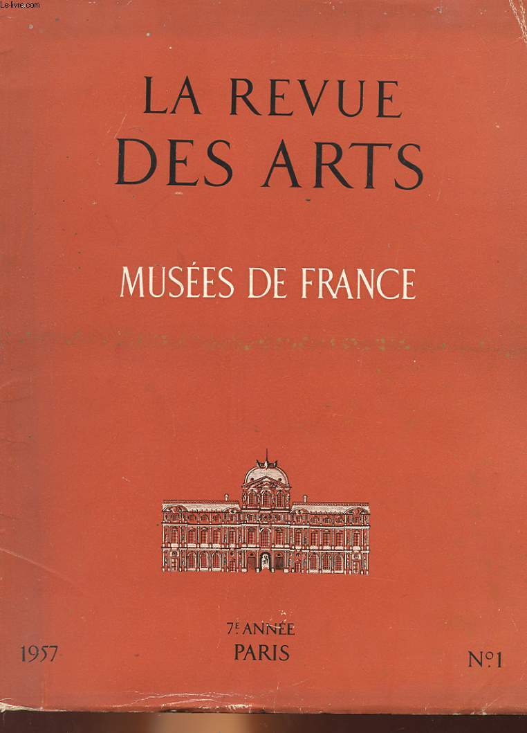 LA REVUE DES ARTS - MUSEES DE FRANCE - 7 ANNEE - N1
