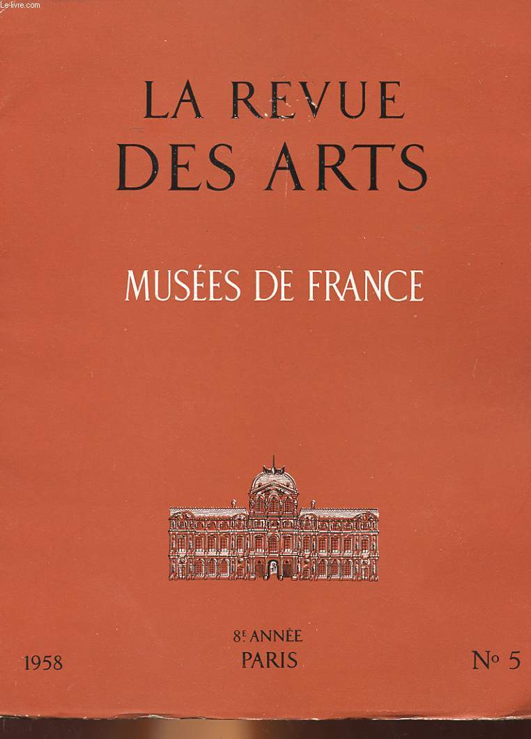 LA REVUE DES ARTS - MUSEES DE FRANCE - 8 ANNEE - N5
