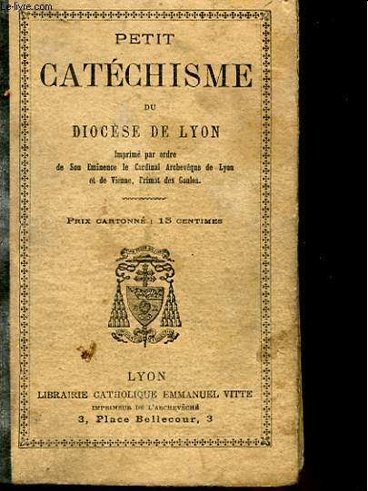 PETIT CATECHISME DU DIOCESE DE LYON
