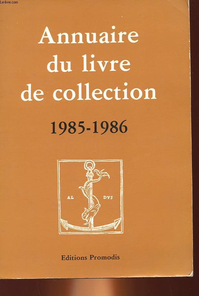 ANNUAIRE DU LIVRE DE COLLECTION 1985 - 1986
