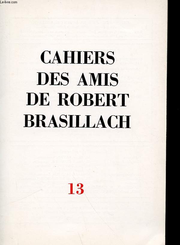 CAHIERS DES AMIS DE ROBERT BRASILLACH - N13