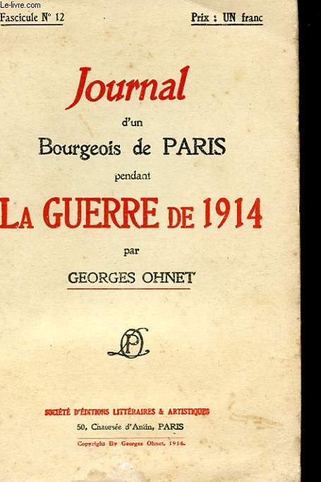 JOURNAL D'UN BOURGEOIS DE PARIS PENDANT LA GUERRE DE 1914 - FASCICULE N12