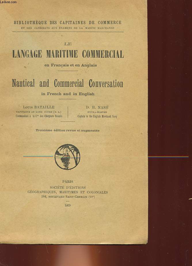LE LANGAGE MARITIME COMMERCIAL EN FRANCAIS ET EN ANGLAIS - NAUTICAL AND COMMERCIAL CONVERSATION IN FRENCH AND IN ENGLISH