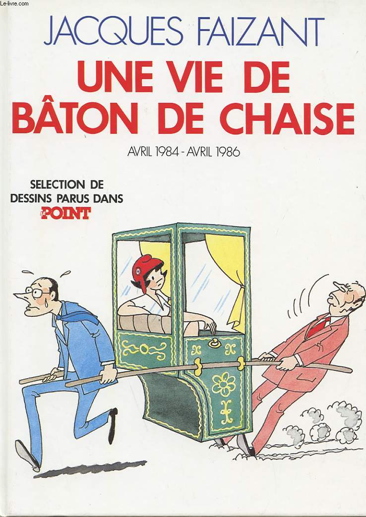 UNE VIE DE BATON DE CHAISE - AVRIL 1984 - AVRIL1986