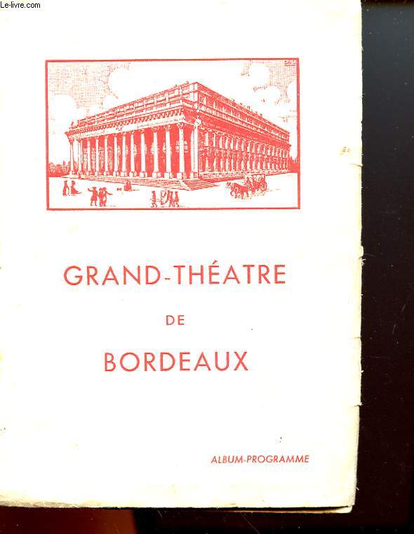 1 PROGRAMME GRAND-THEATRE DE BORDEAUX - SAISON 1938 - 1939 : REVE DE VALSE OPERETTE EN 3 ACTES