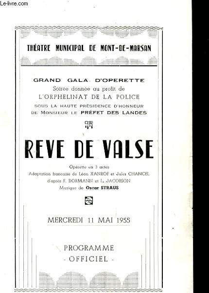 1 PROGRAMME THEATRE MUNICIAPL DE MONT-DE-MARSAN - REVE DE VALSE - OPERETTE EN 3 ACTES