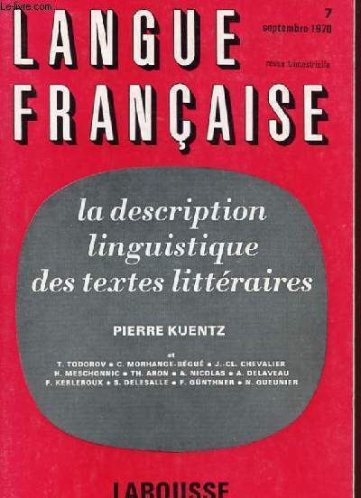 LANGUE FRANCAISE N 7 - LA DESCRIPTION LINGUISTIQUE DES TEXTES LITTERAIRES.