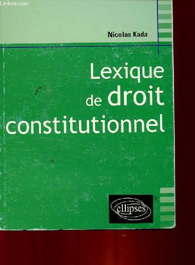 LEXIQUE DU DROIT CONSTITUTIONNEL