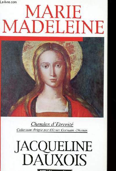 MARIE MADELEINE - CHERMIN D'ETERNITE