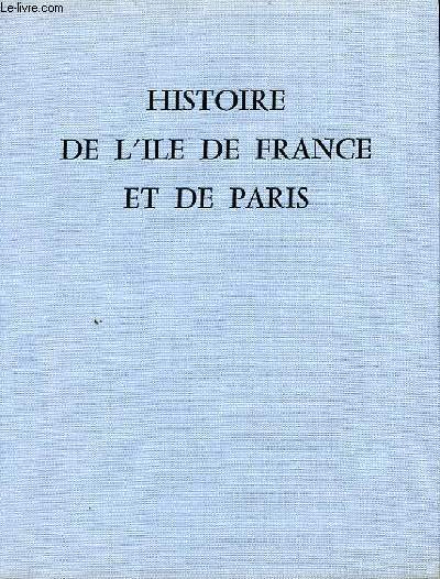 HISTOIRE DE L'ILE DE FRANCE ET DE PARIS
