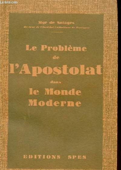 LE PROBLEME DE L'APOSTOLAT DANS LE MONDE MODERNE