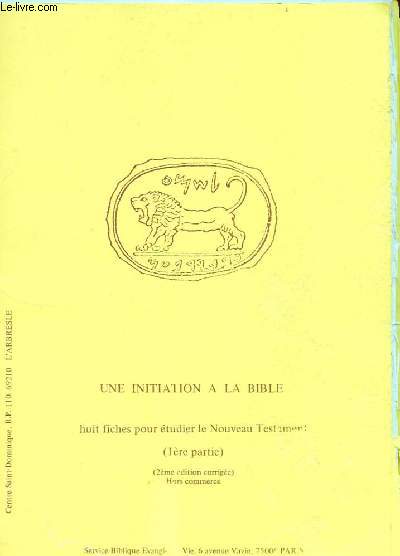 UNE INITIATION A LA BIBLE - PREMIERE PARTIE