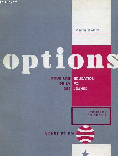 OPTIONS POUR UNE EDUCATION DE LA FOI DES JEUNES