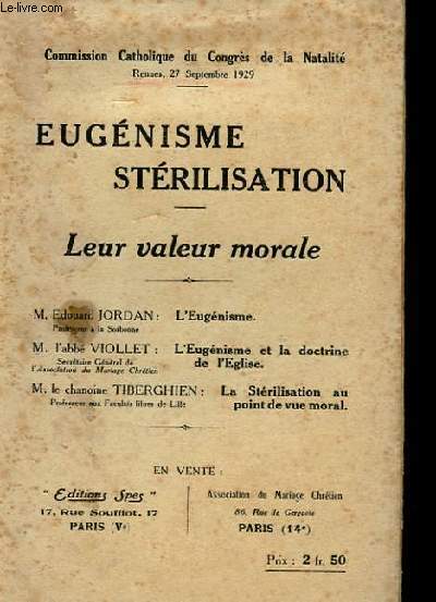 EUGENISME STERILISATION - LEUR VALEUR MORALE
