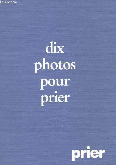 DIX PHOTOS POUR PRIER