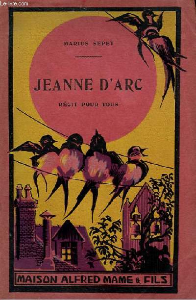 JEANNE D'ARC - RECIT POUR TOUS