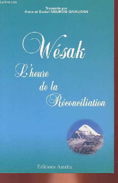 WESAK - L'HEURE DE LA RECONCILIATION