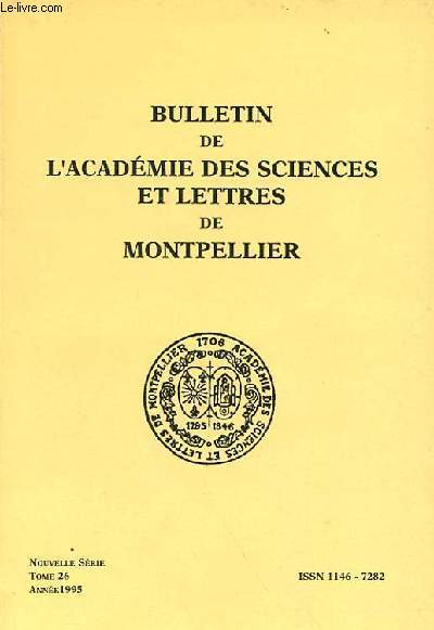 BULLETIN DE L'ACADEMIE DES SCIENCES ET LETTRES DE MONTPELLIER - NOUVELLE SERIE - TOME 26 - ANNEE 1995