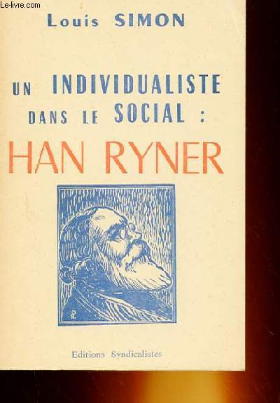 UN INDIVIDUALISTE DANS LE SOCIAL : HAN RYNER
